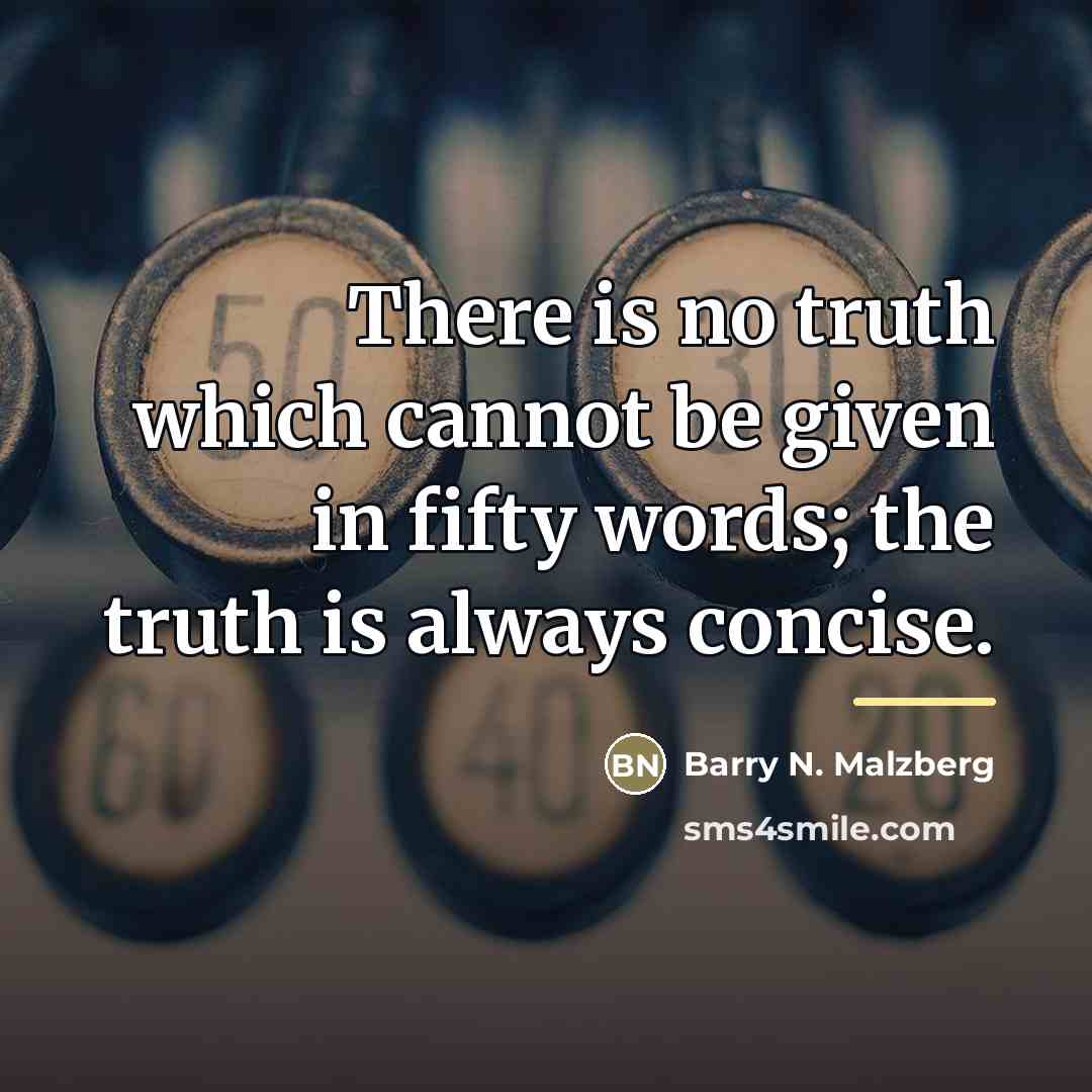“There is no truth which cannot be given in fifty…” quote by Barry N. Malzberg