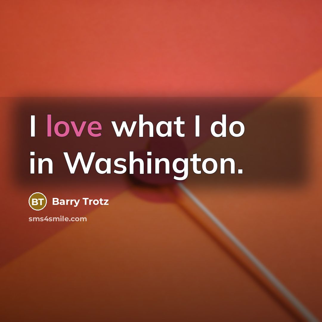 “I love what I do in Washington.…” quote by Barry Trotz
