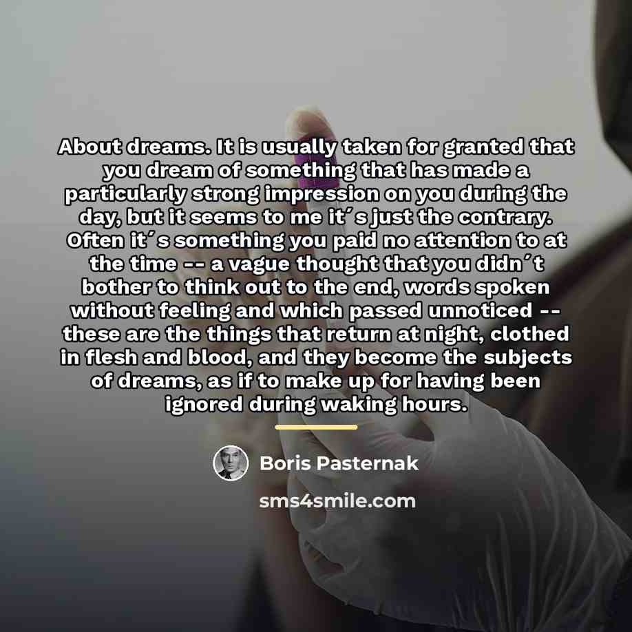 “About dreams. It is usually taken for granted that you…” quote by Boris Pasternak