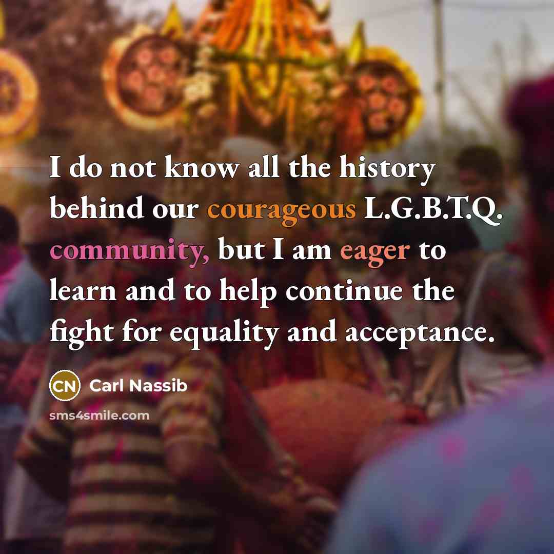 “I do not know all the history behind our courageous…” quote by Carl Nassib