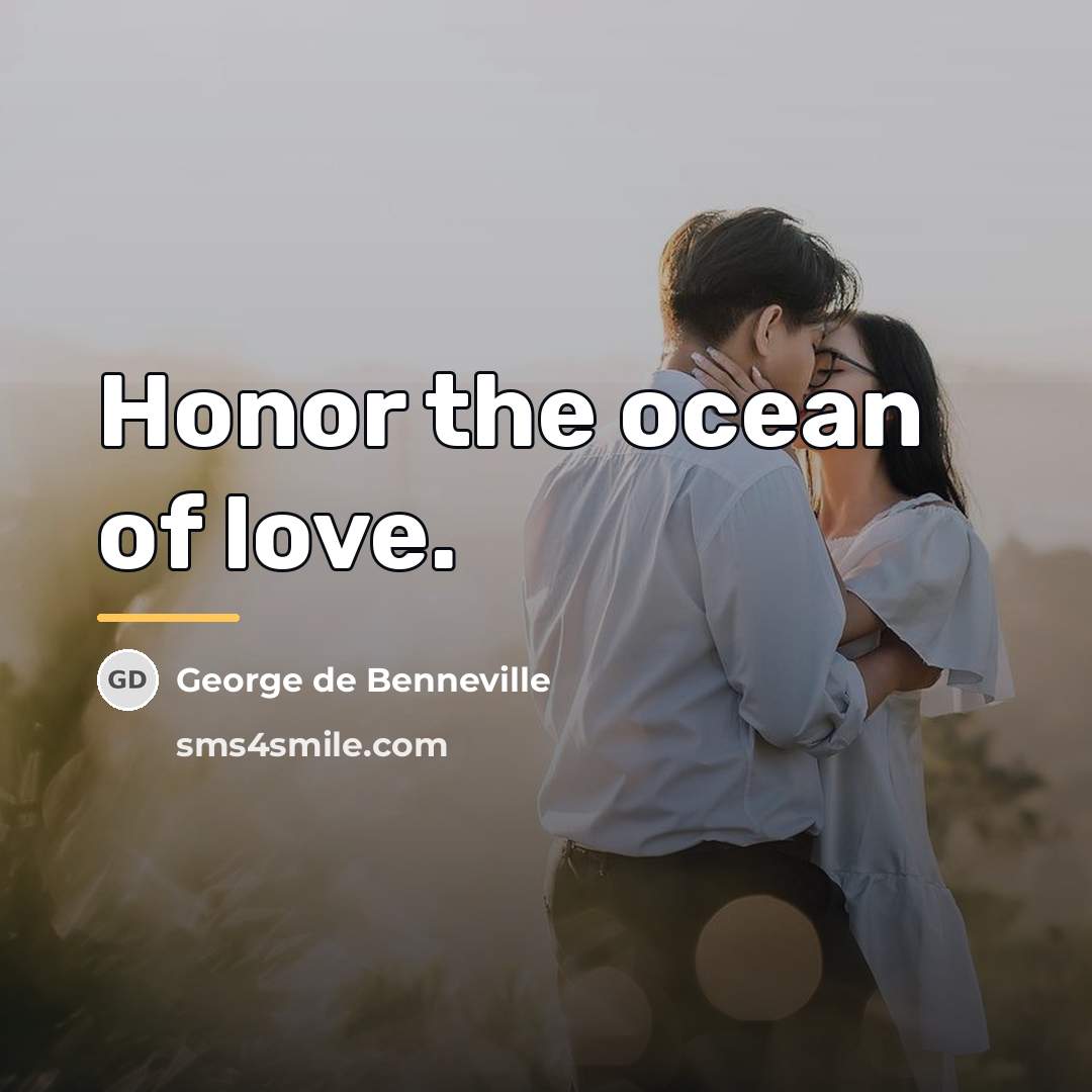 “Honor the ocean of love.…” quote by George de Benneville