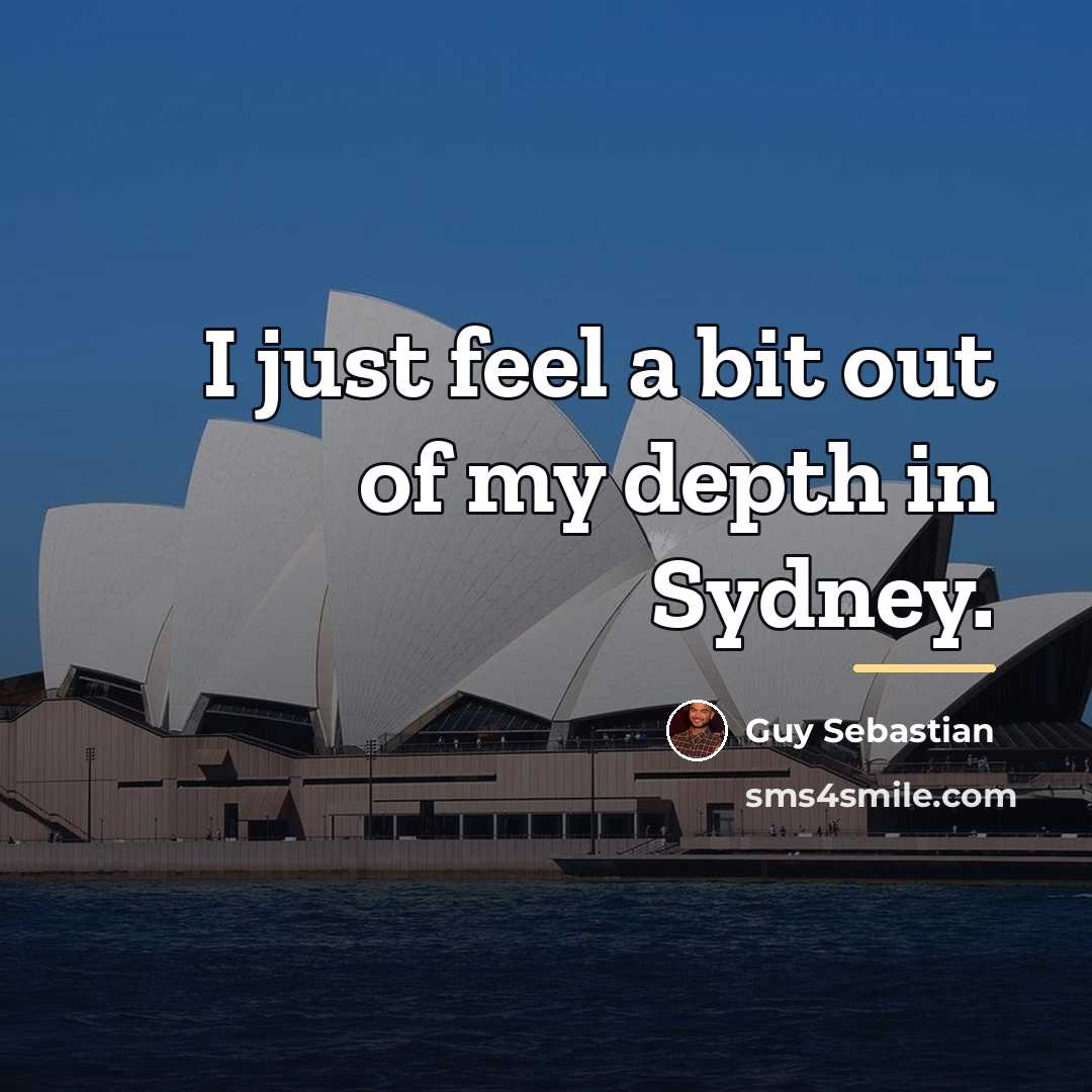 “I just feel a bit out of my depth in…” quote by Guy Sebastian