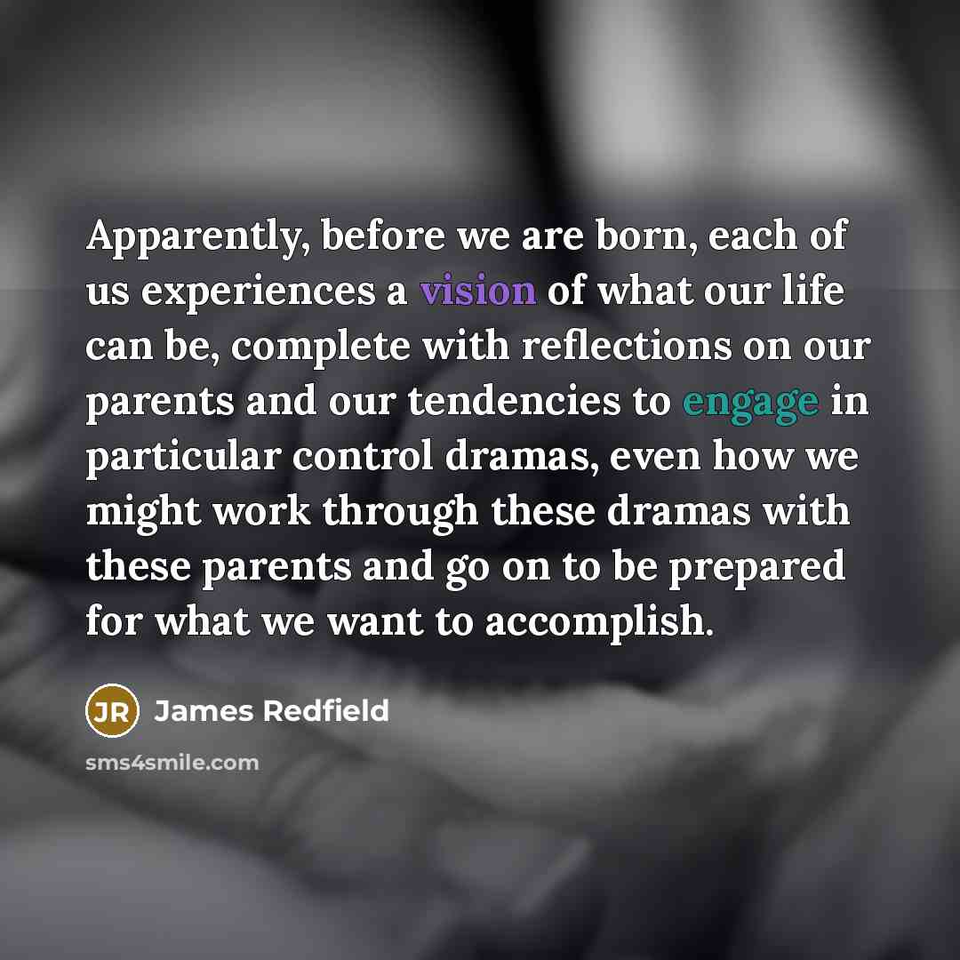 “Apparently, before we are born, each of us experiences a…” quote by James Redfield