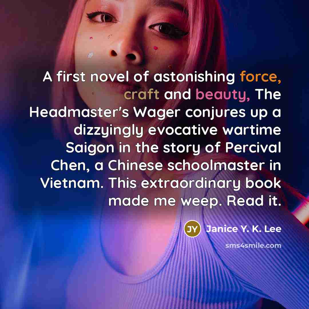 “A first novel of astonishing force, craft and beauty, The…” quote by Janice Y. K. Lee
