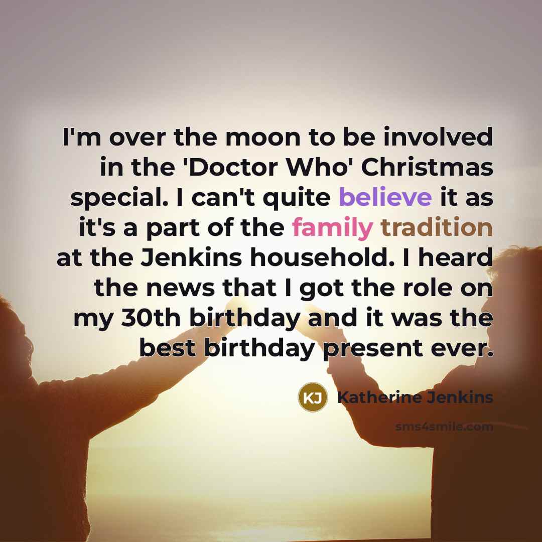 “I'm over the moon to be involved in the 'Doctor…” quote by Katherine Jenkins