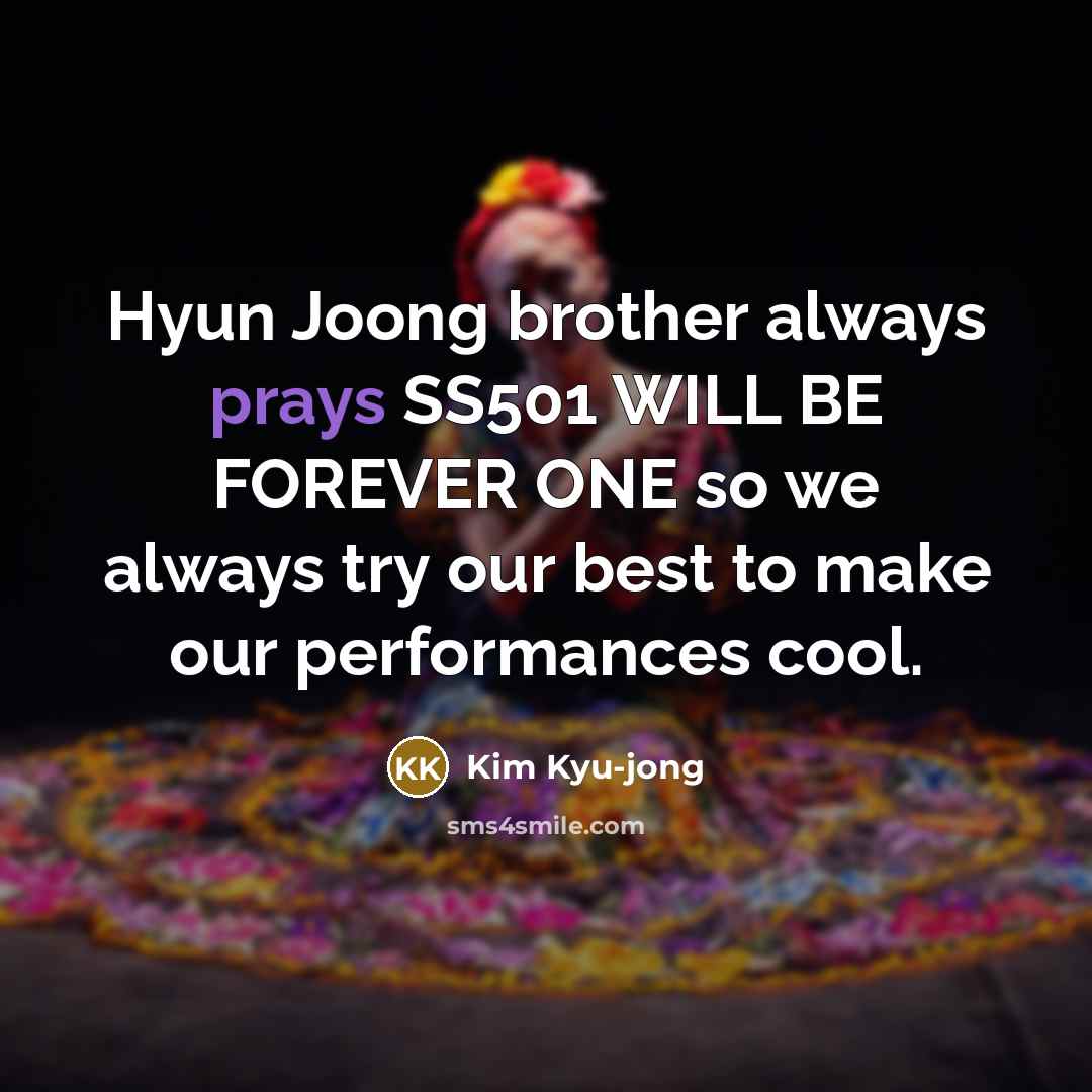 “Hyun Joong brother always prays SS501 WILL BE FOREVER ONE…” quote by Kim Kyu-jong