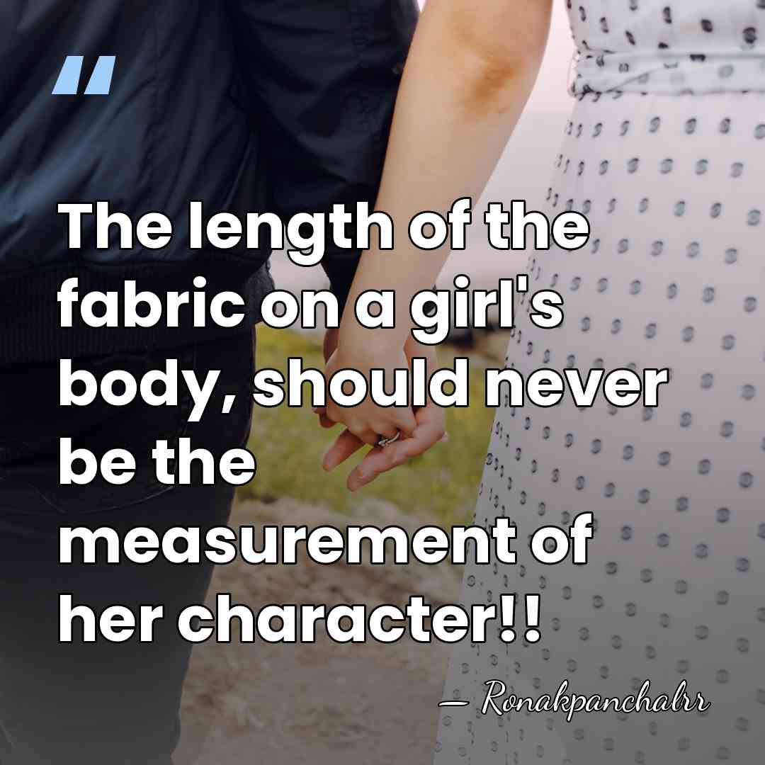 The length of the fabric on a girl's body, should never be&hellip; - Ronakpanchalrr