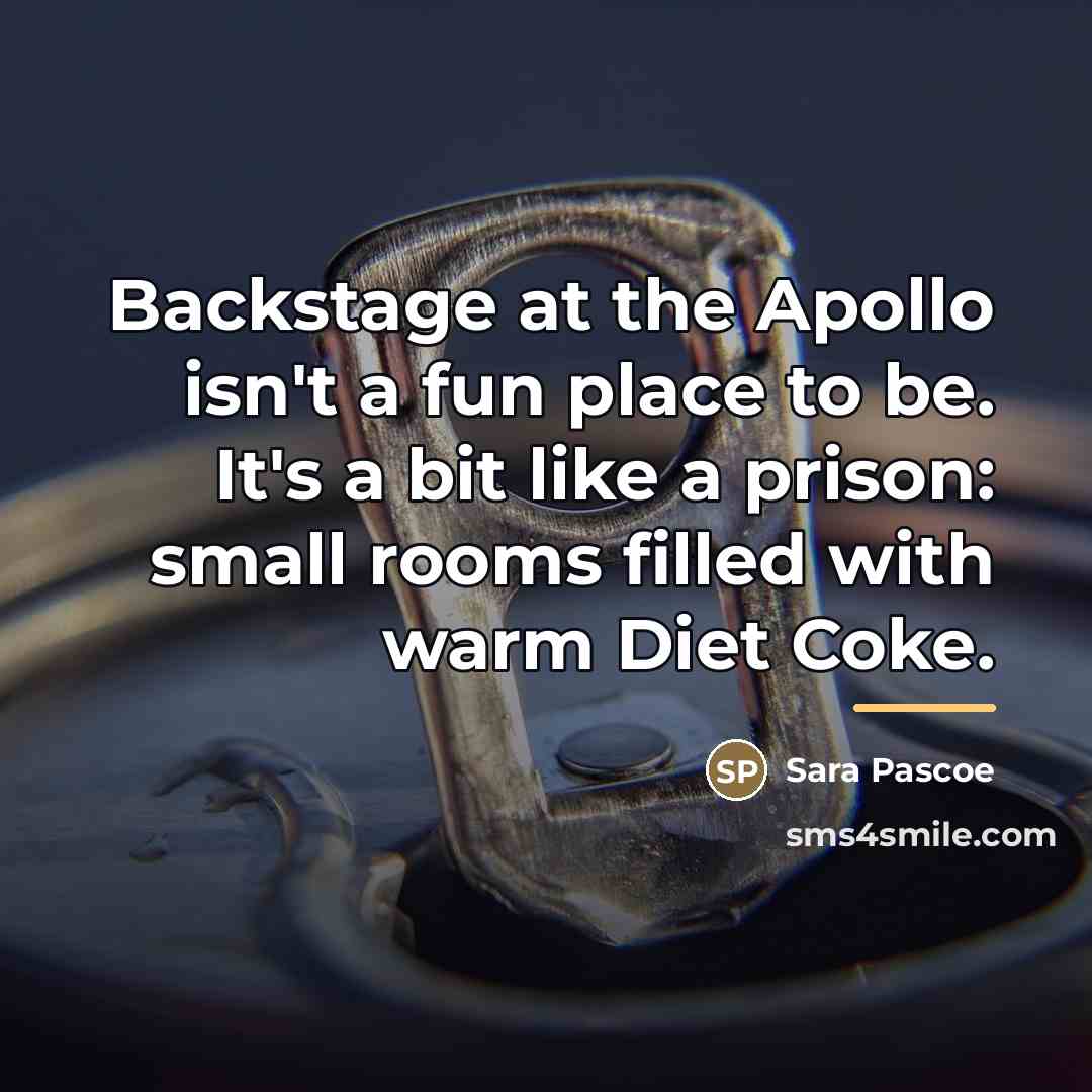 “Backstage at the Apollo isn't a fun place to be.…” quote by Sara Pascoe