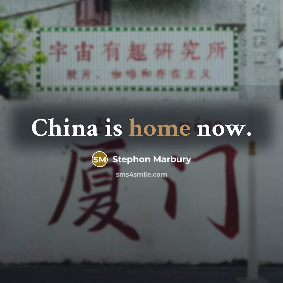 “China is home now.…” quote by Stephon Marbury