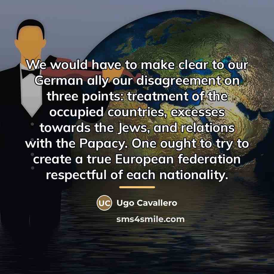 “We would have to make clear to our German ally…” quote by Ugo Cavallero