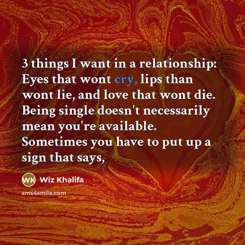 “3 things I want in a relationship: Eyes that wont…” quote by Wiz Khalifa