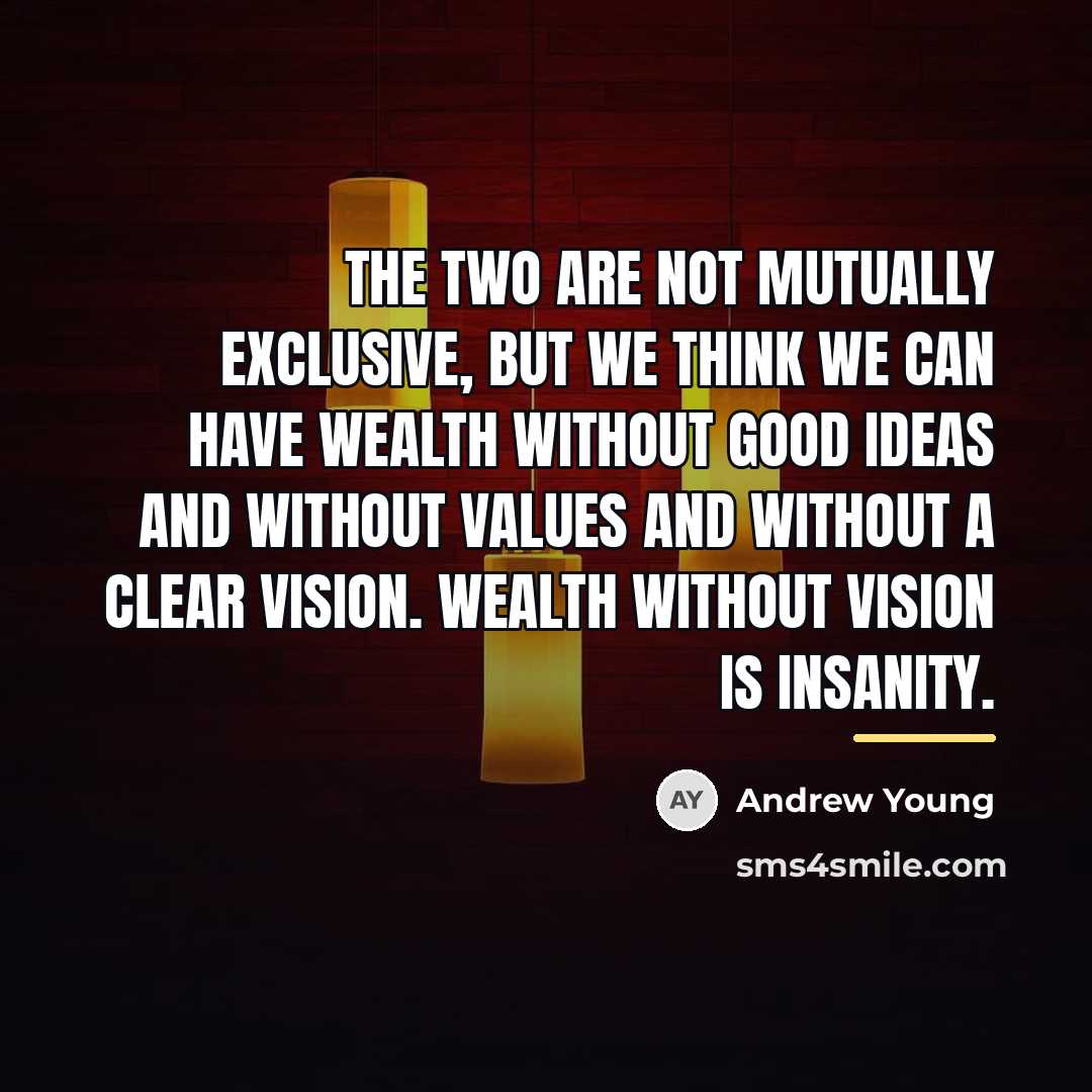 “The two are not mutually exclusive, but we think we…” quote by Andrew Young