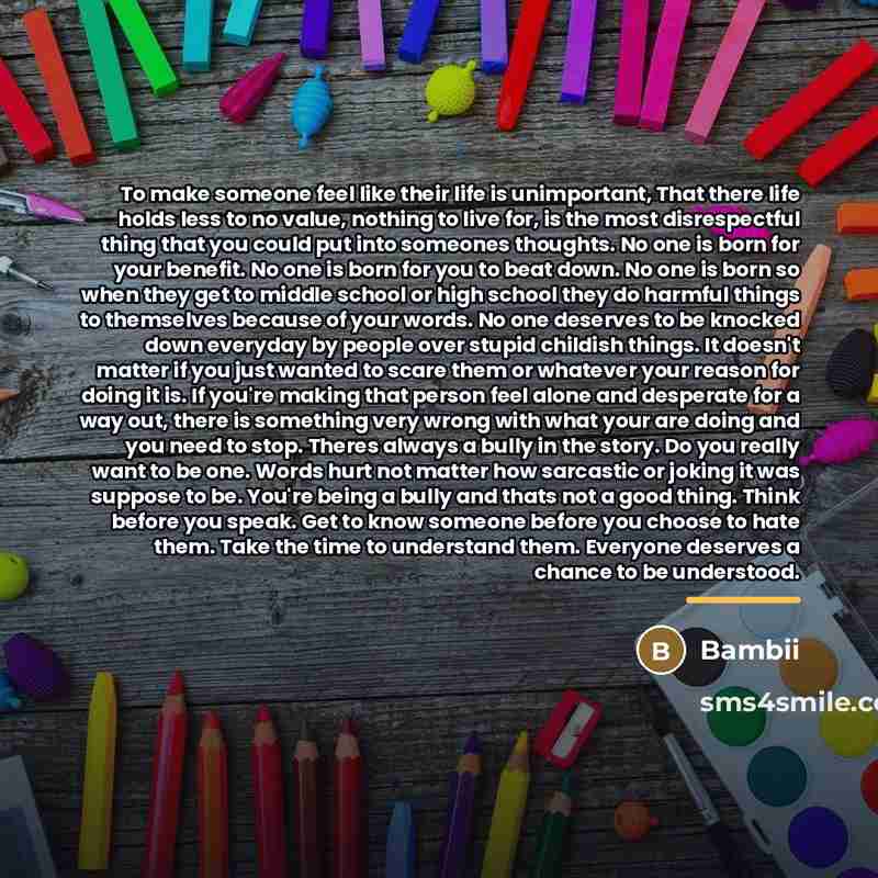 “To make someone feel like their life is unimportant, That…” quote by Bambii