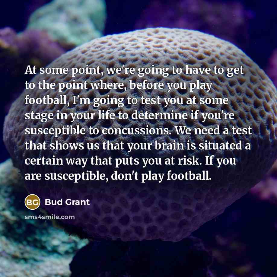 “At some point, we're going to have to get to…” quote by Bud Grant