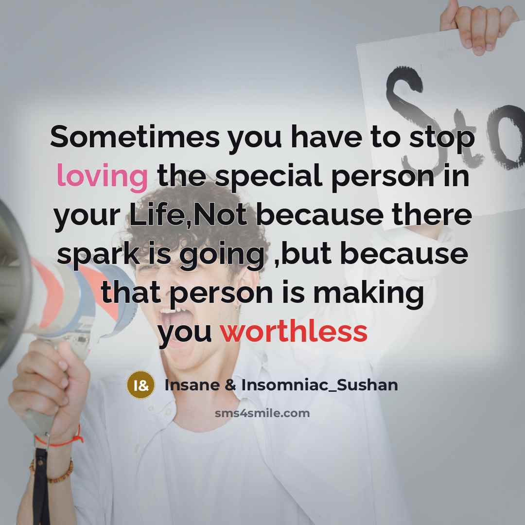 “Sometimes you have to stop loving the special person in…” quote by Insane & Insomniac_Sushan