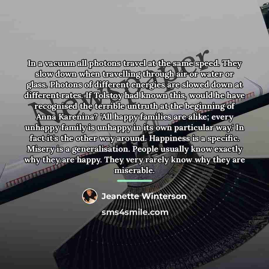 “In a vacuum all photons travel at the same speed.…” quote by Jeanette Winterson