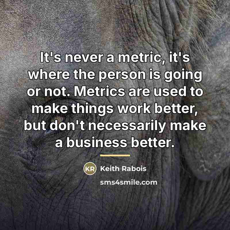“It's never a metric, it's where the person is going…” quote by Keith Rabois