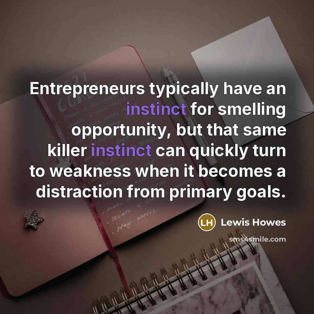 “Entrepreneurs typically have an instinct for smelling opportunity, but that…” quote by Lewis Howes