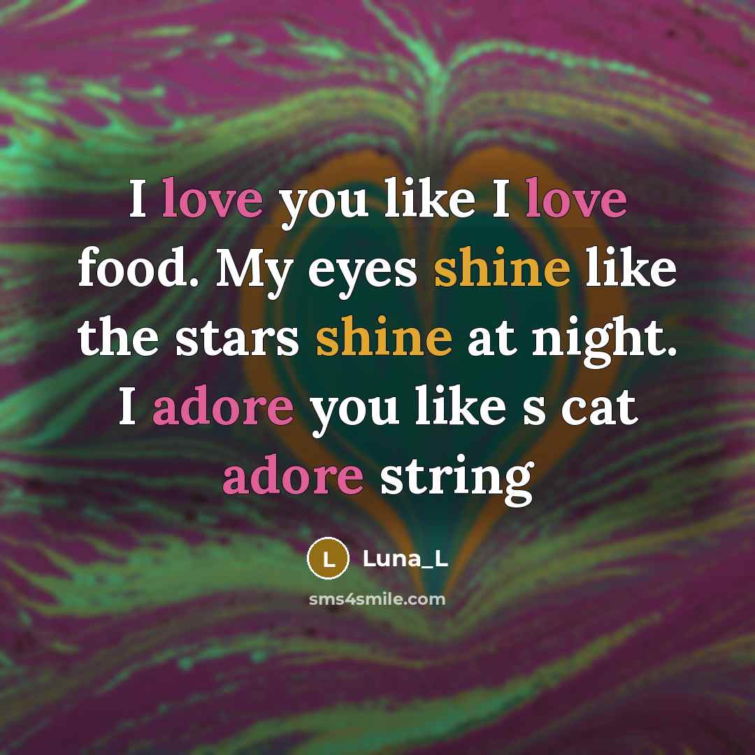 “I love you like I love food. My eyes shine…” quote by Luna_L