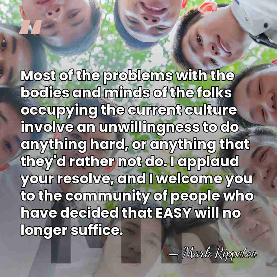 Most of the problems with the bodies and minds of the folks&hellip; - Mark Rippetoe