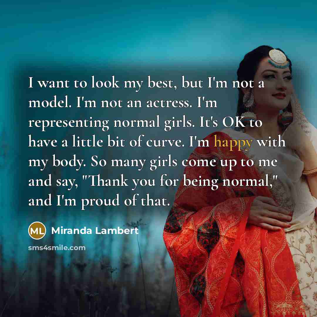 “I want to look my best, but I'm not a…” quote by Miranda Lambert