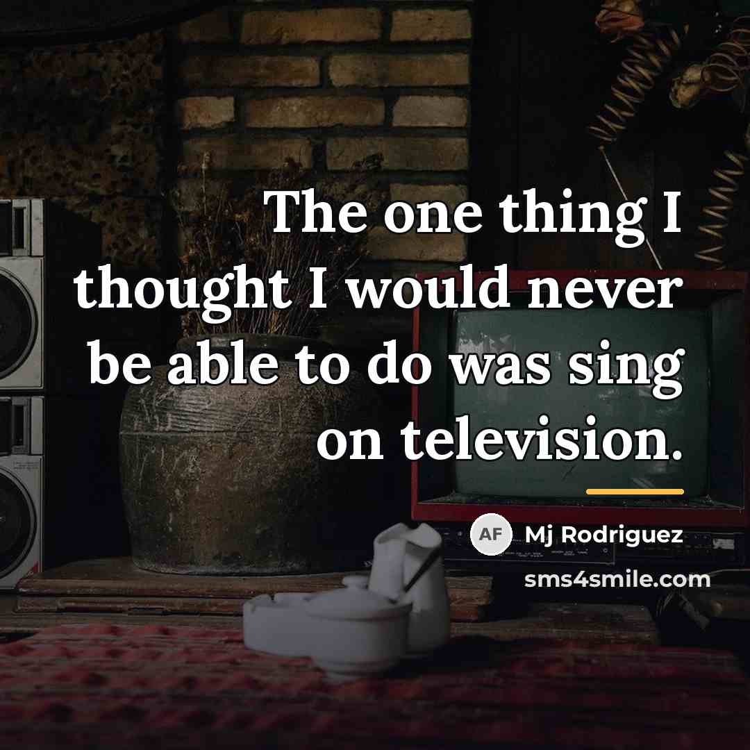 “The one thing I thought I would never be able…” quote by Mj Rodriguez