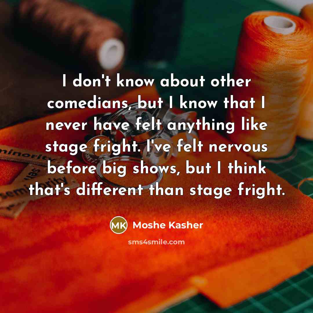 “I don't know about other comedians, but I know that…” quote by Moshe Kasher