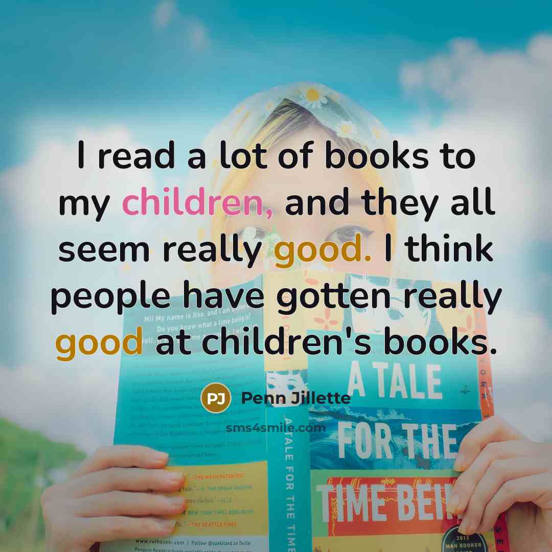 “I read a lot of books to my children, and…” quote by Penn Jillette