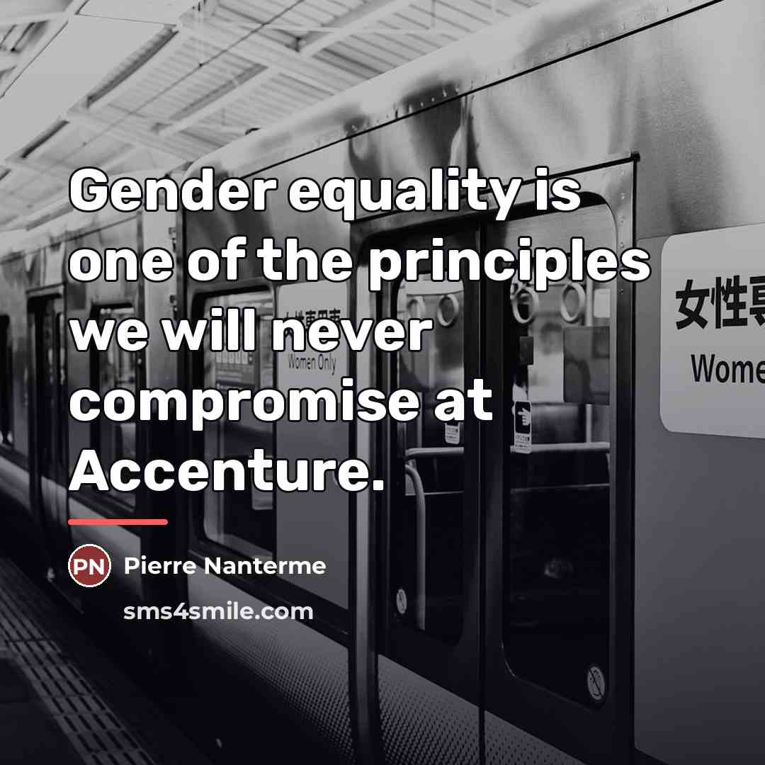 “Gender equality is one of the principles we will never…” quote by Pierre Nanterme