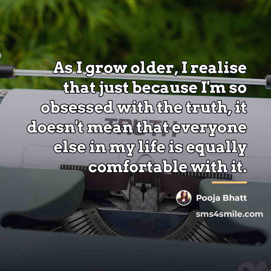 “As I grow older, I realise that just because I'm…” quote by Pooja Bhatt