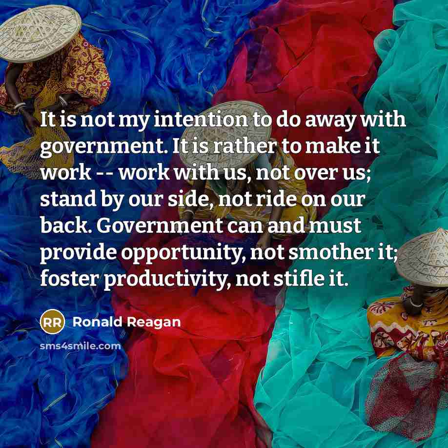 “It is not my intention to do away with government.…” quote by Ronald Reagan