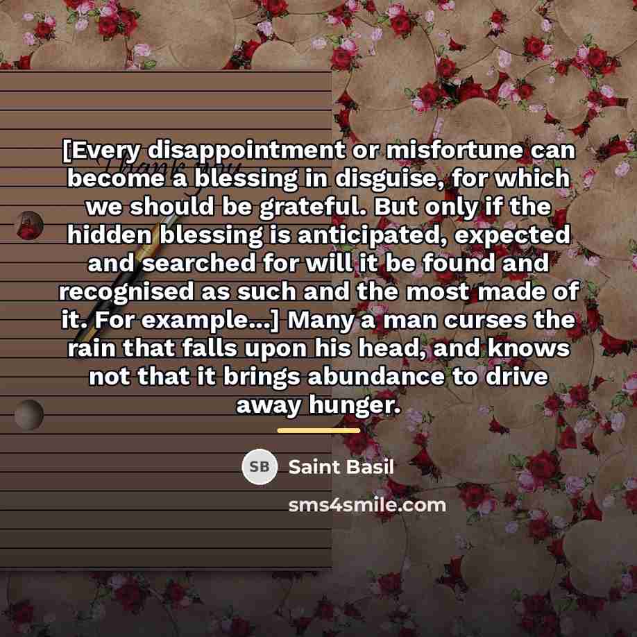 “[Every disappointment or misfortune can become a blessing in disguise,…” quote by Saint Basil