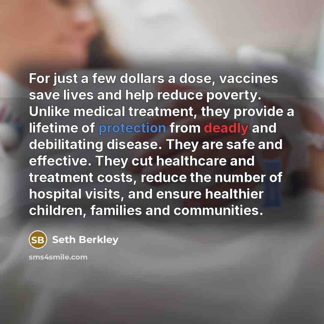 “For just a few dollars a dose, vaccines save lives…” quote by Seth Berkley