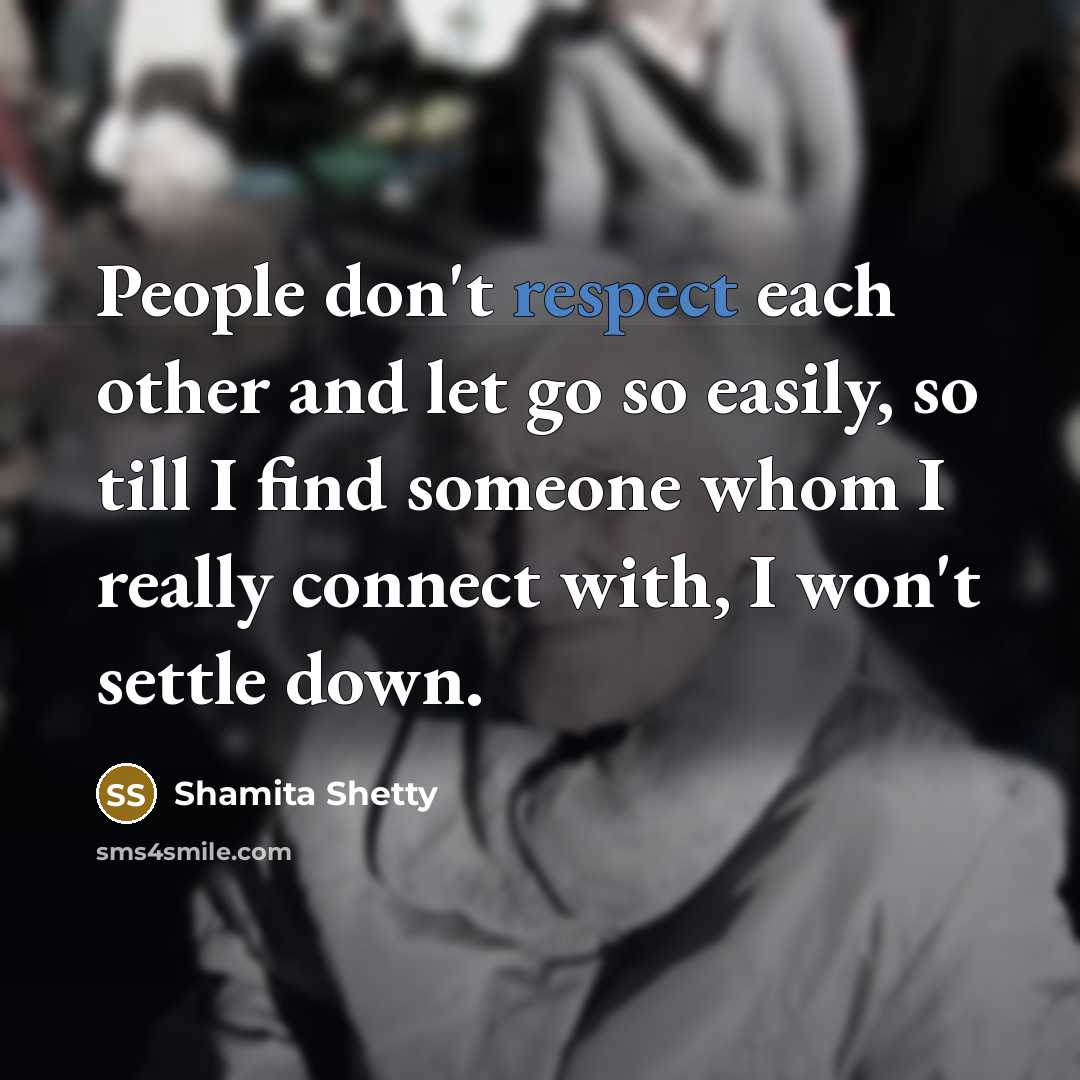 “People don't respect each other and let go so easily,…” quote by Shamita Shetty