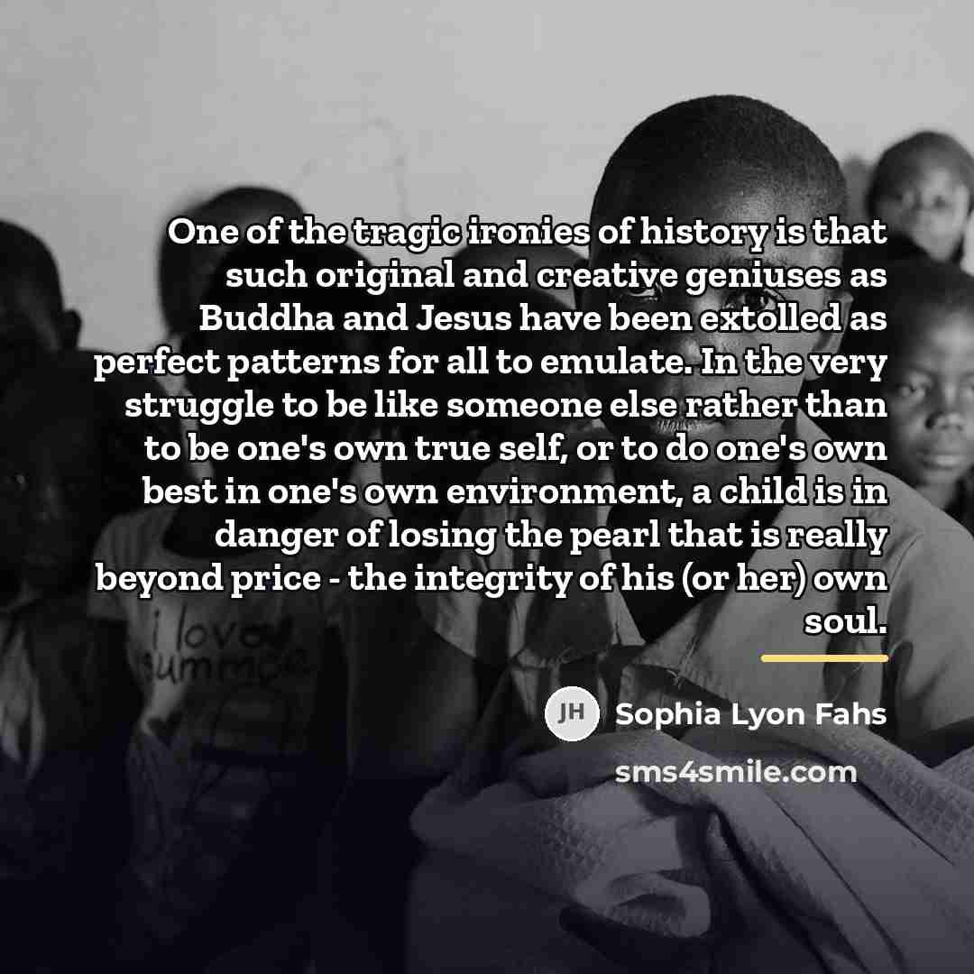 “One of the tragic ironies of history is that such…” quote by Sophia Lyon Fahs