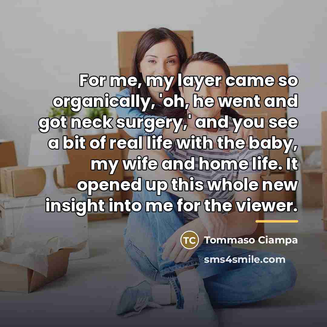 “For me, my layer came so organically, 'oh, he went…” quote by Tommaso Ciampa