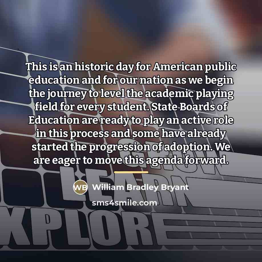 “This is an historic day for American public education and…” quote by William Bradley Bryant