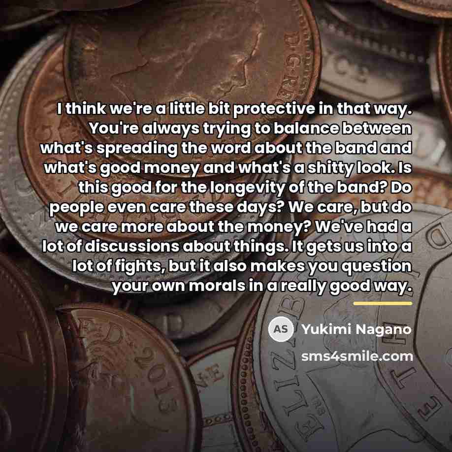“I think we're a little bit protective in that way.…” quote by Yukimi Nagano