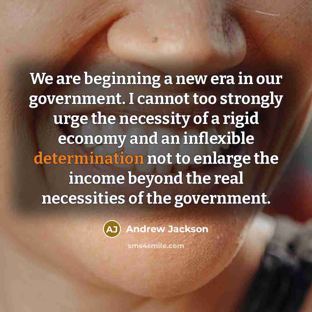 “We are beginning a new era in our government. I…” quote by Andrew Jackson