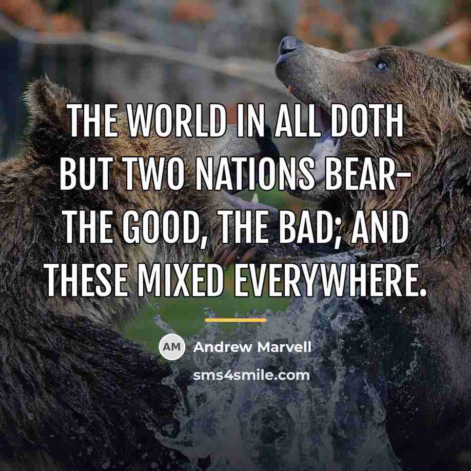 “The world in all doth but two nations bear- The…” quote by Andrew Marvell