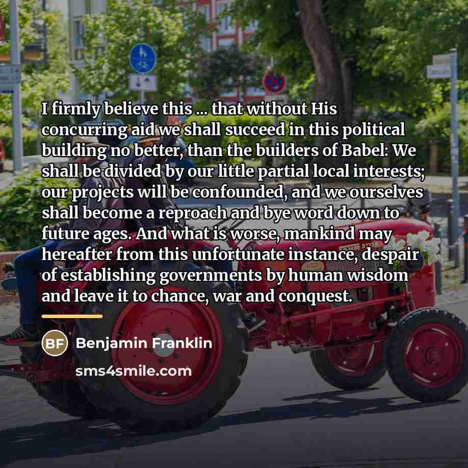 “I firmly believe this ... that without His concurring aid…” quote by Benjamin Franklin