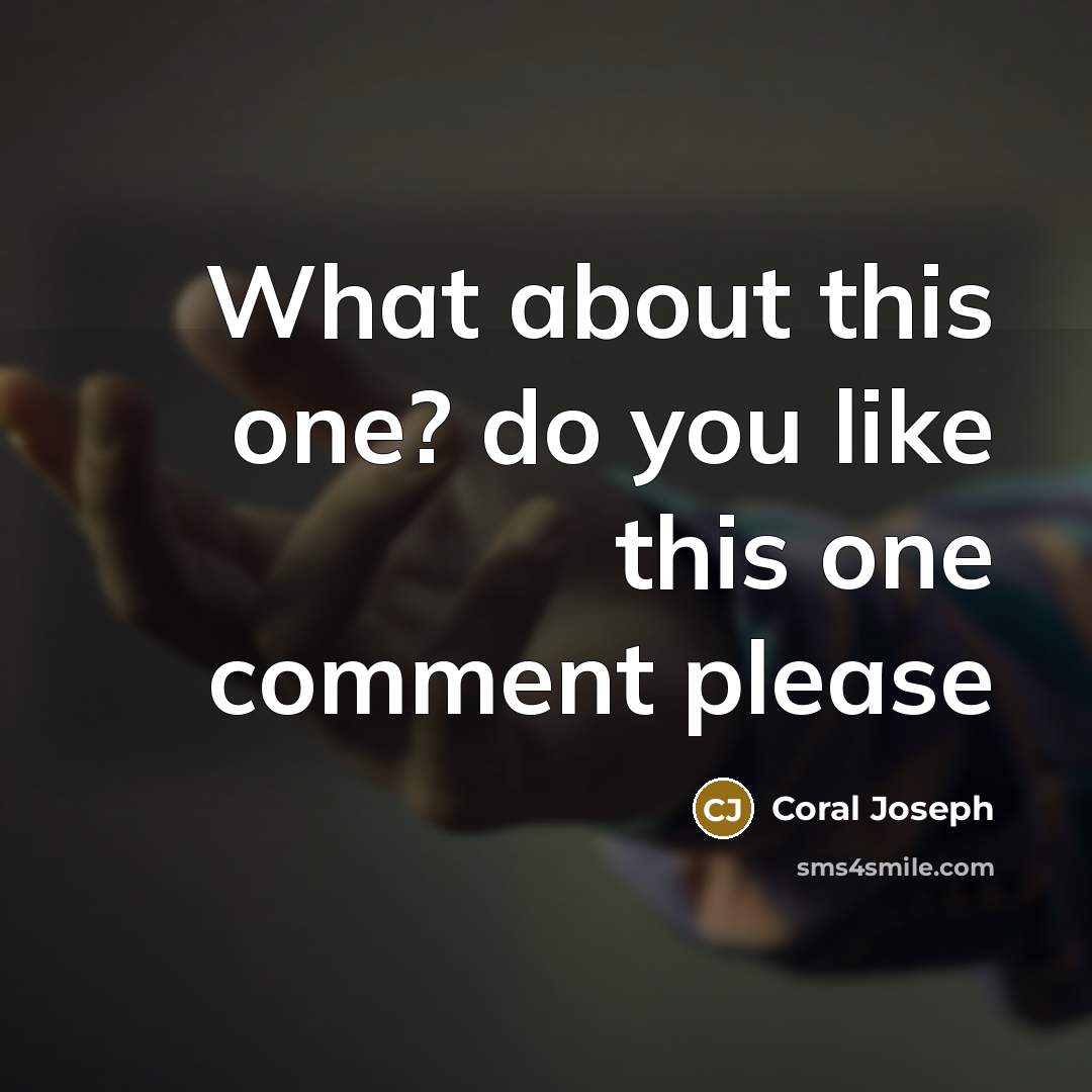 “What about this one? do you like this one comment…” quote by Coral Joseph