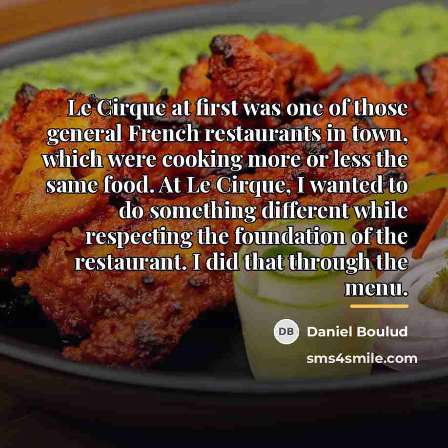“Le Cirque at first was one of those general French…” quote by Daniel Boulud