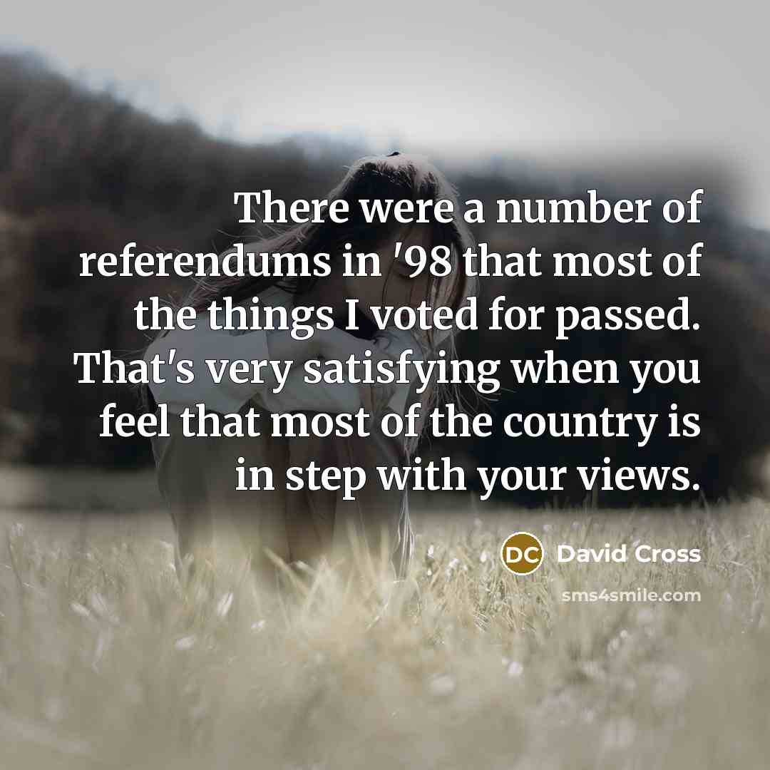 “There were a number of referendums in '98 that most…” quote by David Cross