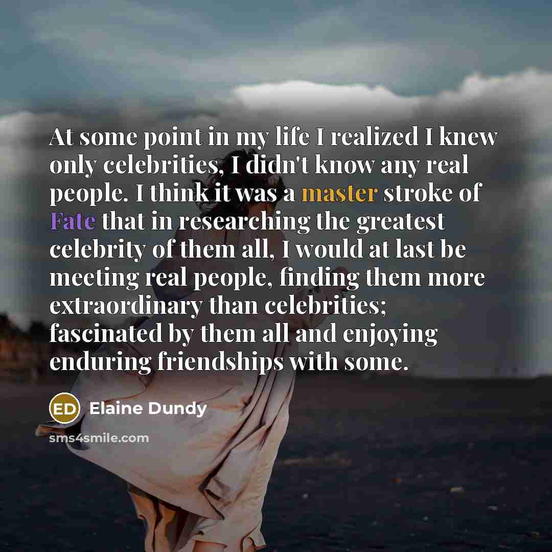 “At some point in my life I realized I knew…” quote by Elaine Dundy