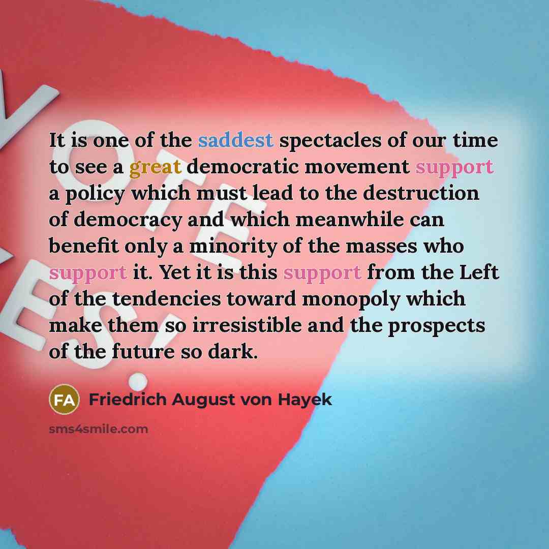 “It is one of the saddest spectacles of our time…” quote by Friedrich August von Hayek