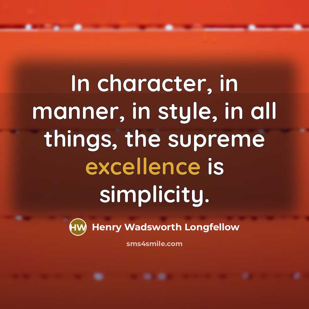 “In character, in manner, in style, in all things, the…” quote by Henry Wadsworth Longfellow