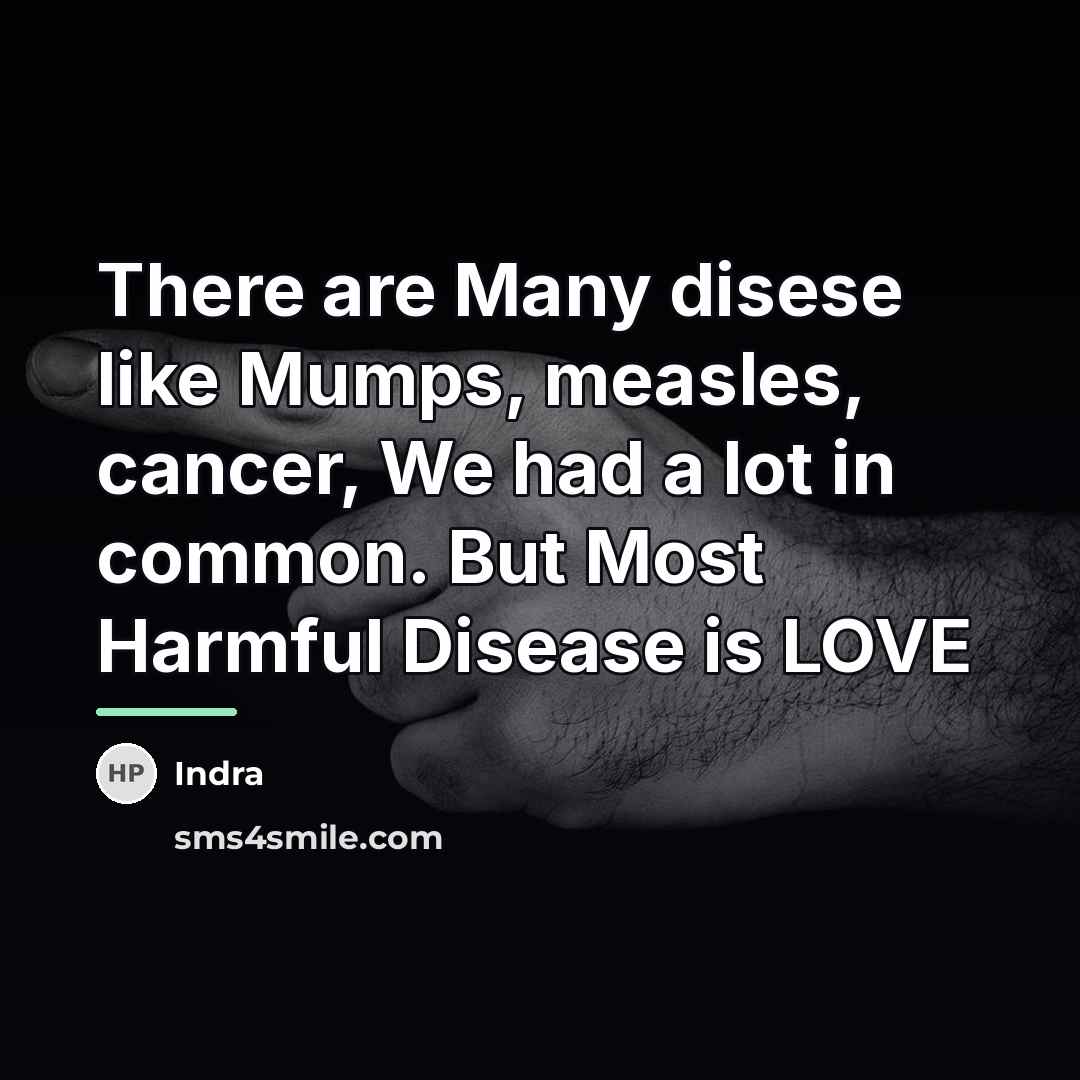 “There are Many disese like Mumps, measles, cancer, We had…” quote by Indra