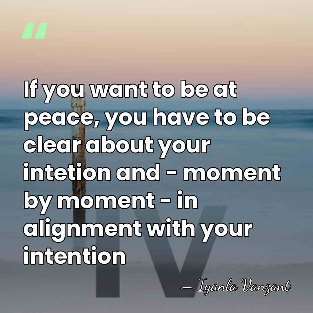 If you want to be at peace, you have to be clear&hellip; - Iyanla Vanzant