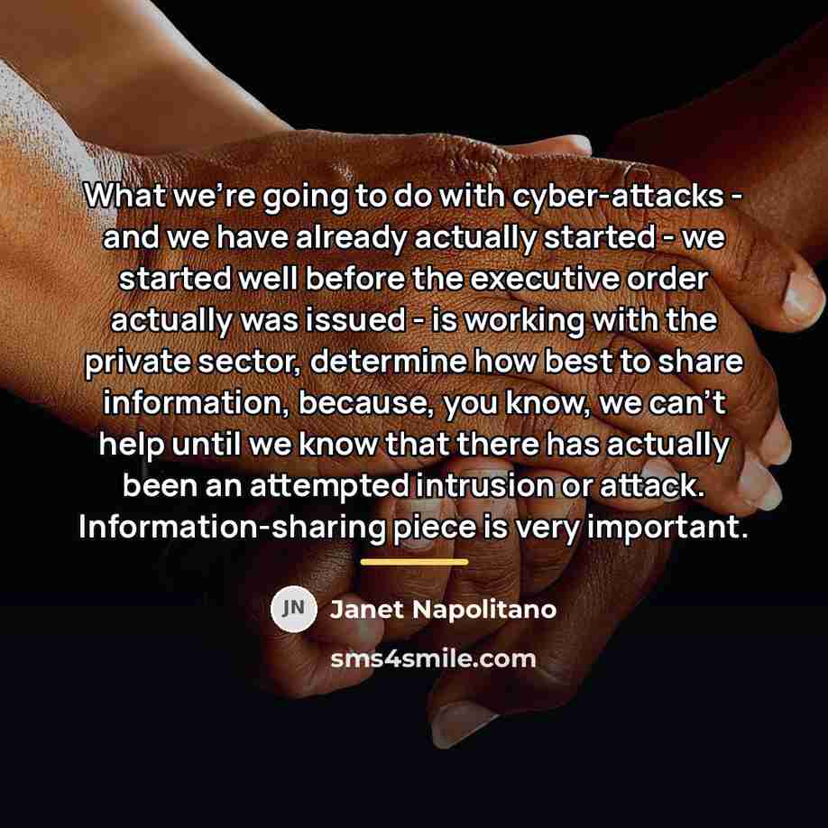 “What we're going to do with cyber-attacks - and we…” quote by Janet Napolitano